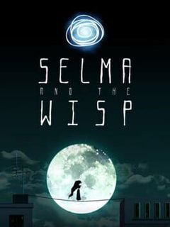 Selma and the Wisp