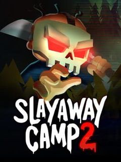 Slayaway Camp 2