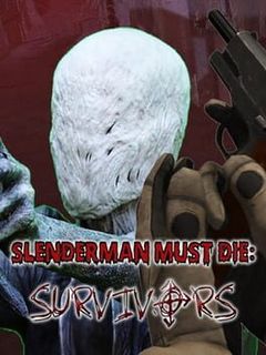 Slenderman Must Die: Survivors