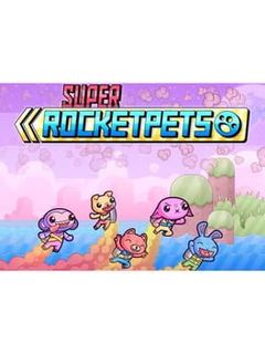 Super Rocket Pets