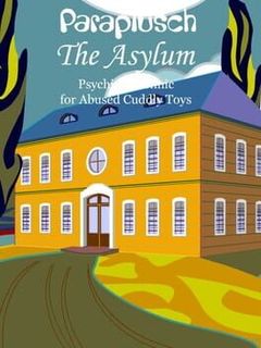 The Asylum: Psychiatric Clinic for Abused Cuddly Toys