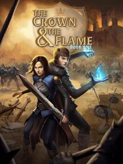 The Crown & The Flame: Book 1