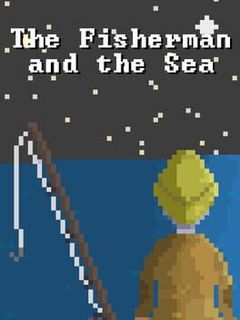 The Fisherman and the Sea