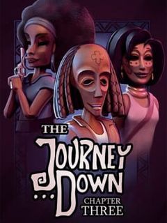 The Journey Down: Chapter Three