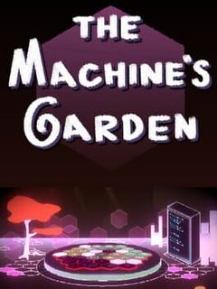 The Machine's Garden