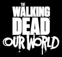 The Walking Dead: Our World