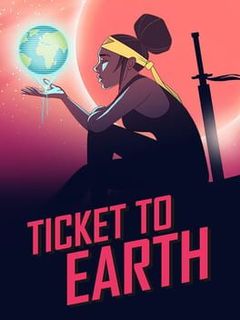 Ticket to Earth