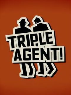 Triple Agent!