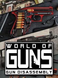 World of Guns: Gun Disassembly