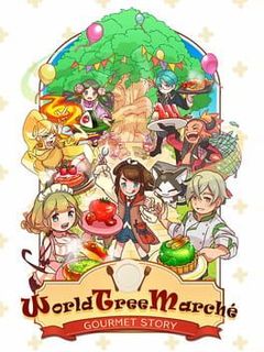 World Tree Marché: Gourmet Story