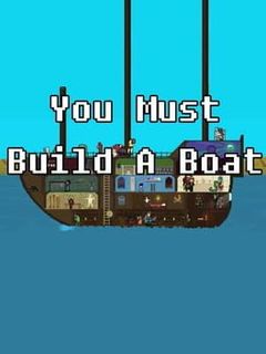 You Must Build A Boat