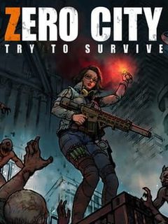 Zero City: Try to Survive